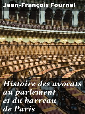 cover image of Histoire des avocats au parlement et du barreau de Paris